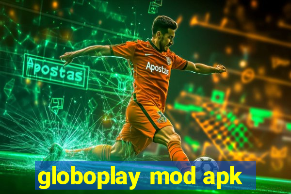 globoplay mod apk